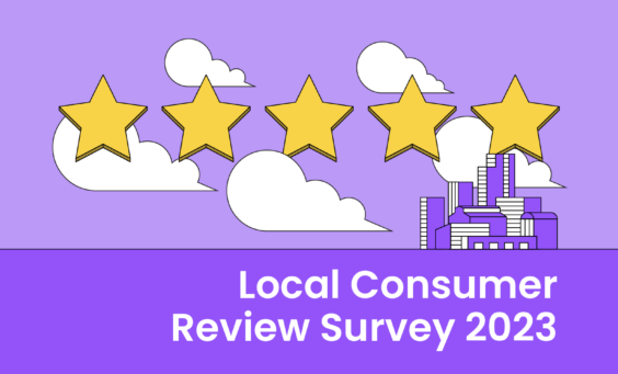 BrightLocal: Local Consumer Review Survey 2023